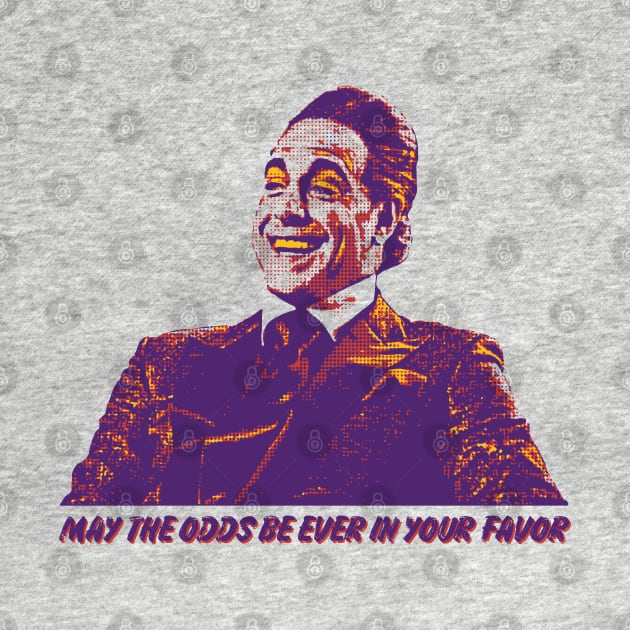 May the odds be ever in your favor by fatbastardshirts